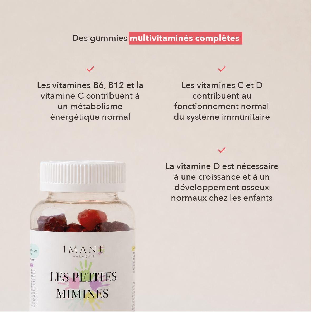 la vitamine B6, B12, et la vitamine C contribuent à un métabolisme énergétique normal, les vitamines C et D contribuent au fonctionnement normal du système immunitaire, vitamine Dcroissance développement osseux